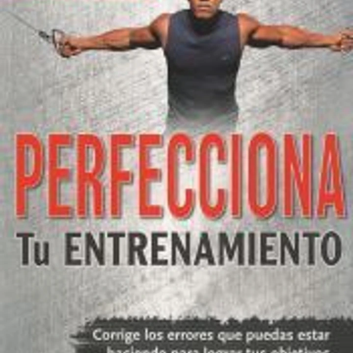 Perfecciona tu entrenamiento 1