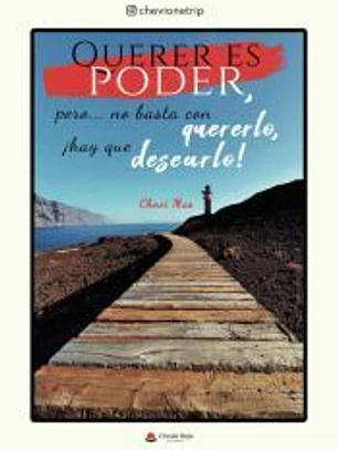 Querer es poder, pero no basta con quererlo, hay que desearlo