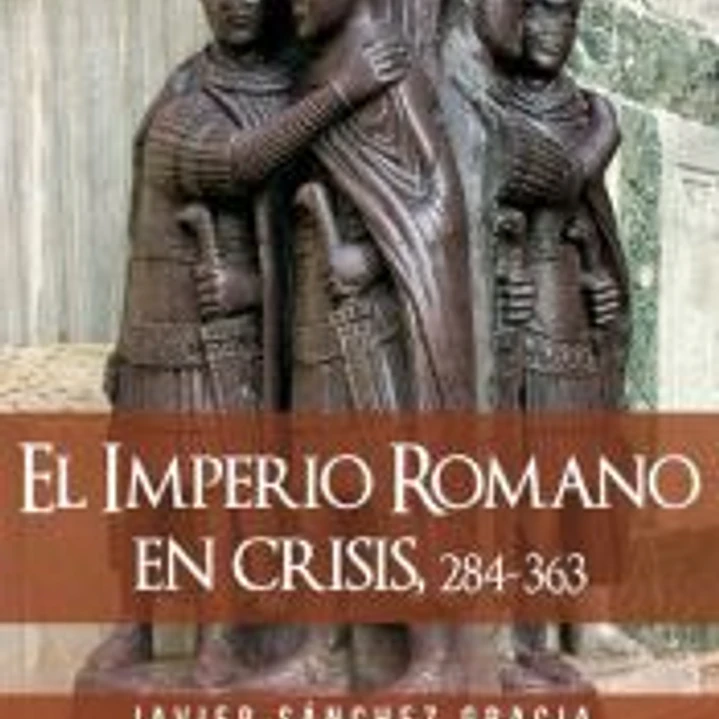 El Imperio Romano en crisis, 284-363 1