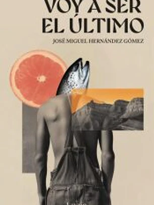 Voy a ser el último