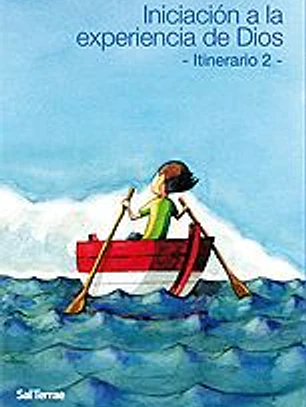 INICIACION A LA EXPERIENCIA DE DIOS. 2. ITINERARIO
