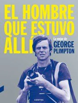 El hombre que estuvo allí