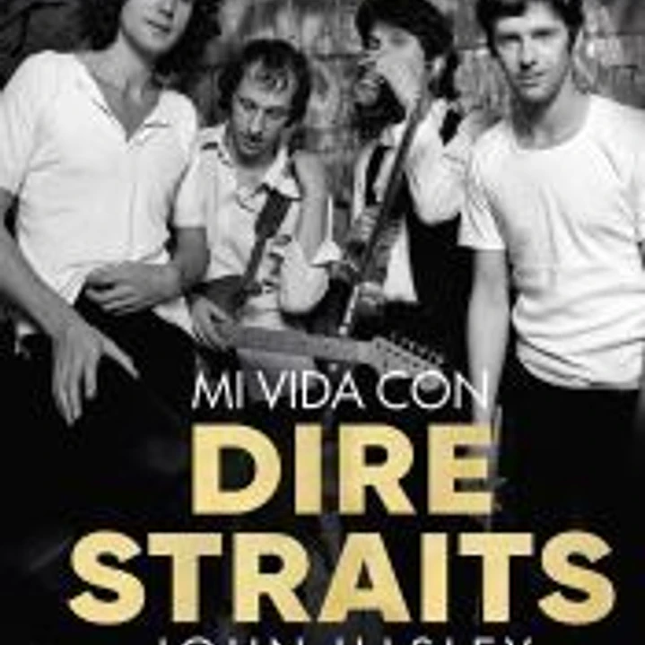 Mi vida con Dire Straits. Edición tapa blanda 1