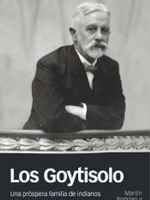Los Goytisolo: Una próspera familia de indianos