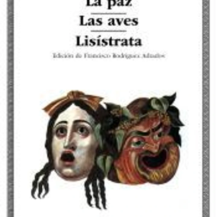 Las avispas; La paz; Las aves; Lisístrata 1