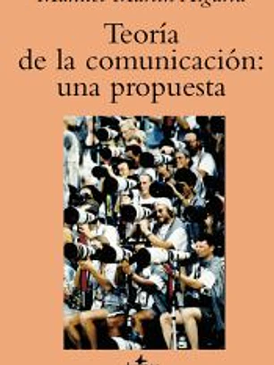 Teoría de la comunicación : una propuesta