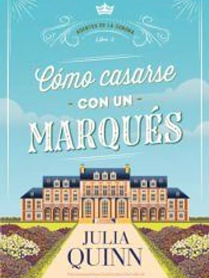 Cómo casarse con un marqués (Agentes de la corona 2)