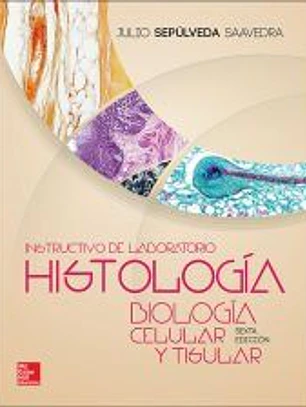 Histología y Biología celular y tisular. Instructivo de laboratorio