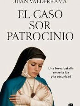 El caso sor Patrocinio