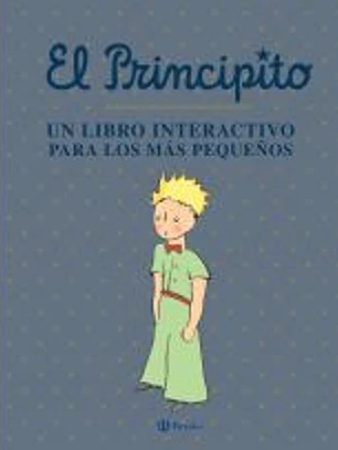 El Principito. Un libro interactivo para los más pequeños