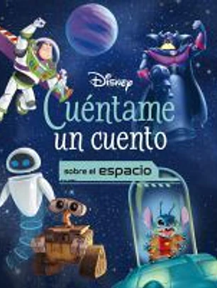 Disney. Cuéntame un cuento sobre el espacio