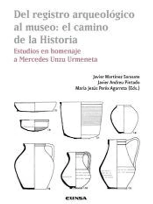 Del registro arqueológico al museo: el camino de la historia