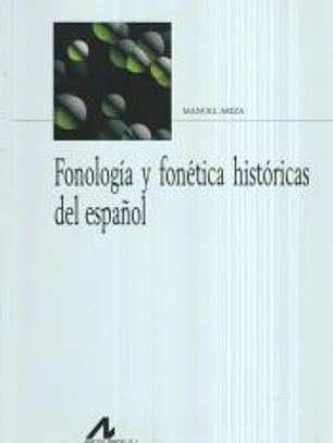 Fonología y fonética históricas del español