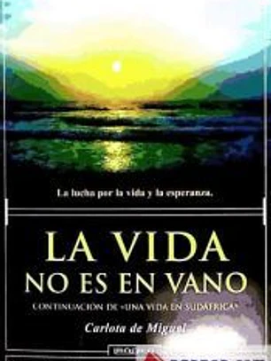 LA VIDA NO ES EN VANO