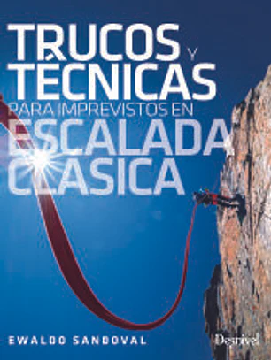 Trucos y técnicas para imprevistos en escalada clásica