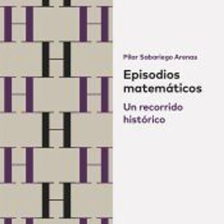 Episodios matemáticos: Un recorrido histórico 1
