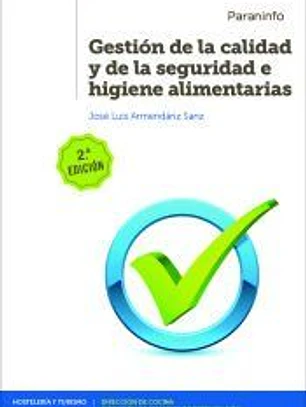 Gestión de la calidad y de la seguridad e higiene alimentarias 2ª edición