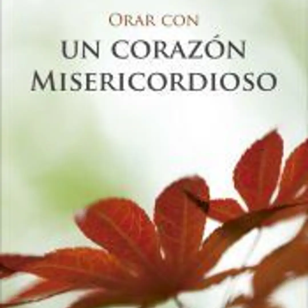 Orar con un corazón misericordioso 1
