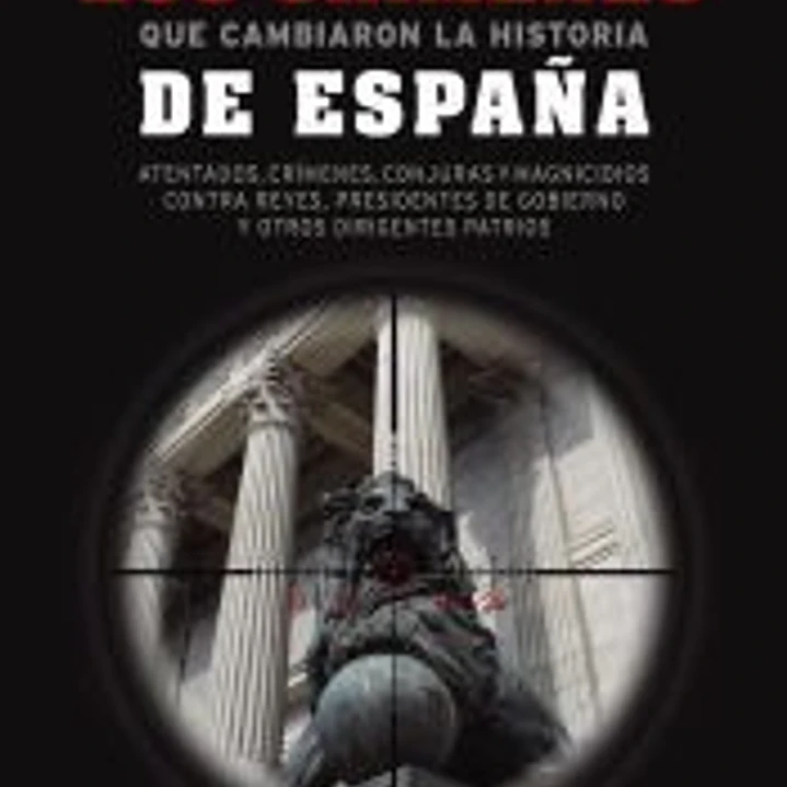 Los crímenes que cambiaron la historia de España 1