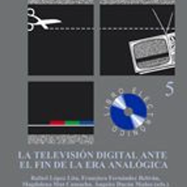 La televisión digital ante el fin de la era analógica 1