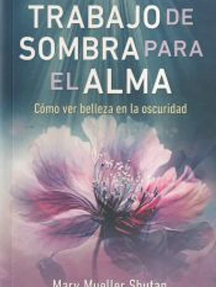 Trabajo de sombra para el alma
