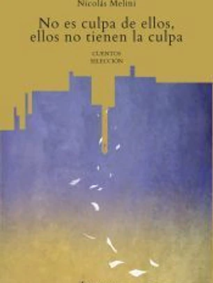 No es culpa de ellos, ellos no tienen la culpa