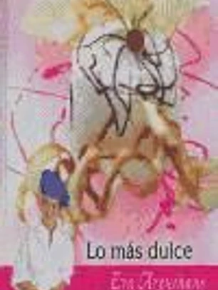 LO MAS DULCE DE EVA ARGUIÑANO