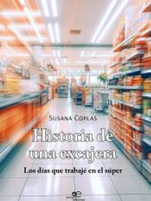 HISTORIA DE UNA EXCAJERA