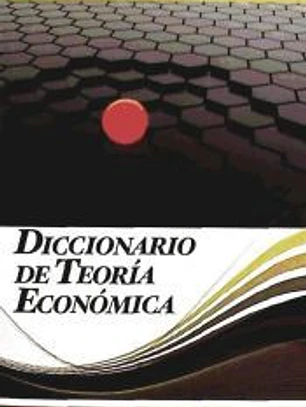 DICCIONARIO DE TEORIA ECONOMICA