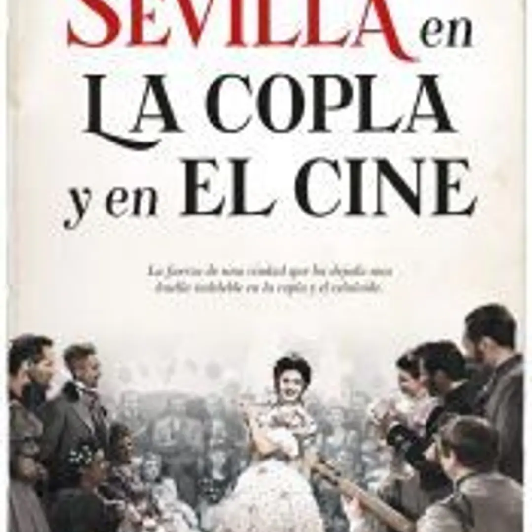 SEVILLA EN LA COPLA Y EL CINE 1