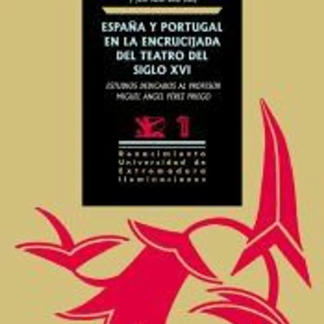 España y Portugal en la encrucijada del teatro del siglo XVI 1