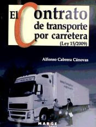 El contrato de transporte por carretera (Ley 15/2009)