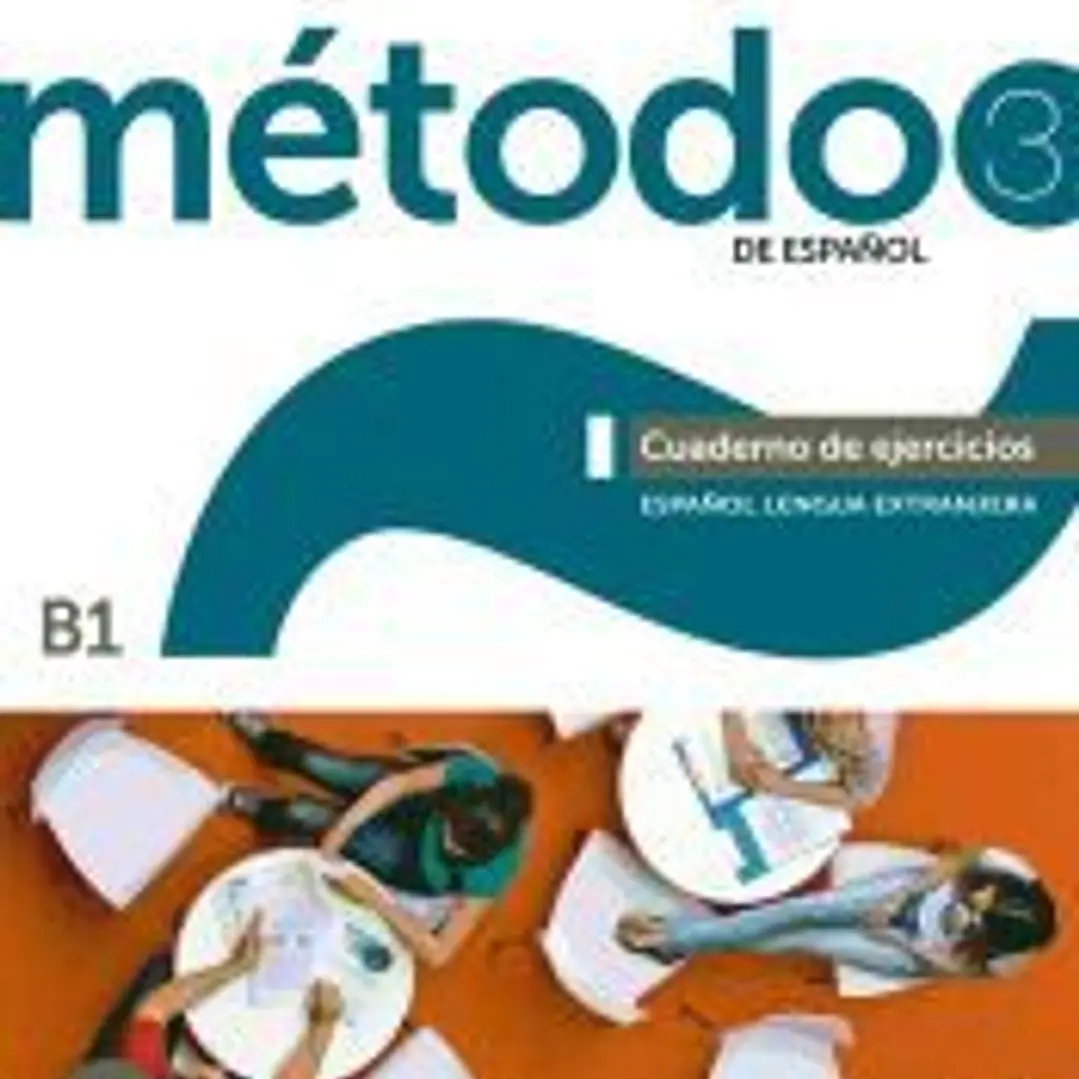 Método 3 de español: Cuaderno de ejercicios B1 1