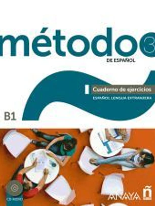 Método 3 de español: Cuaderno de ejercicios B1