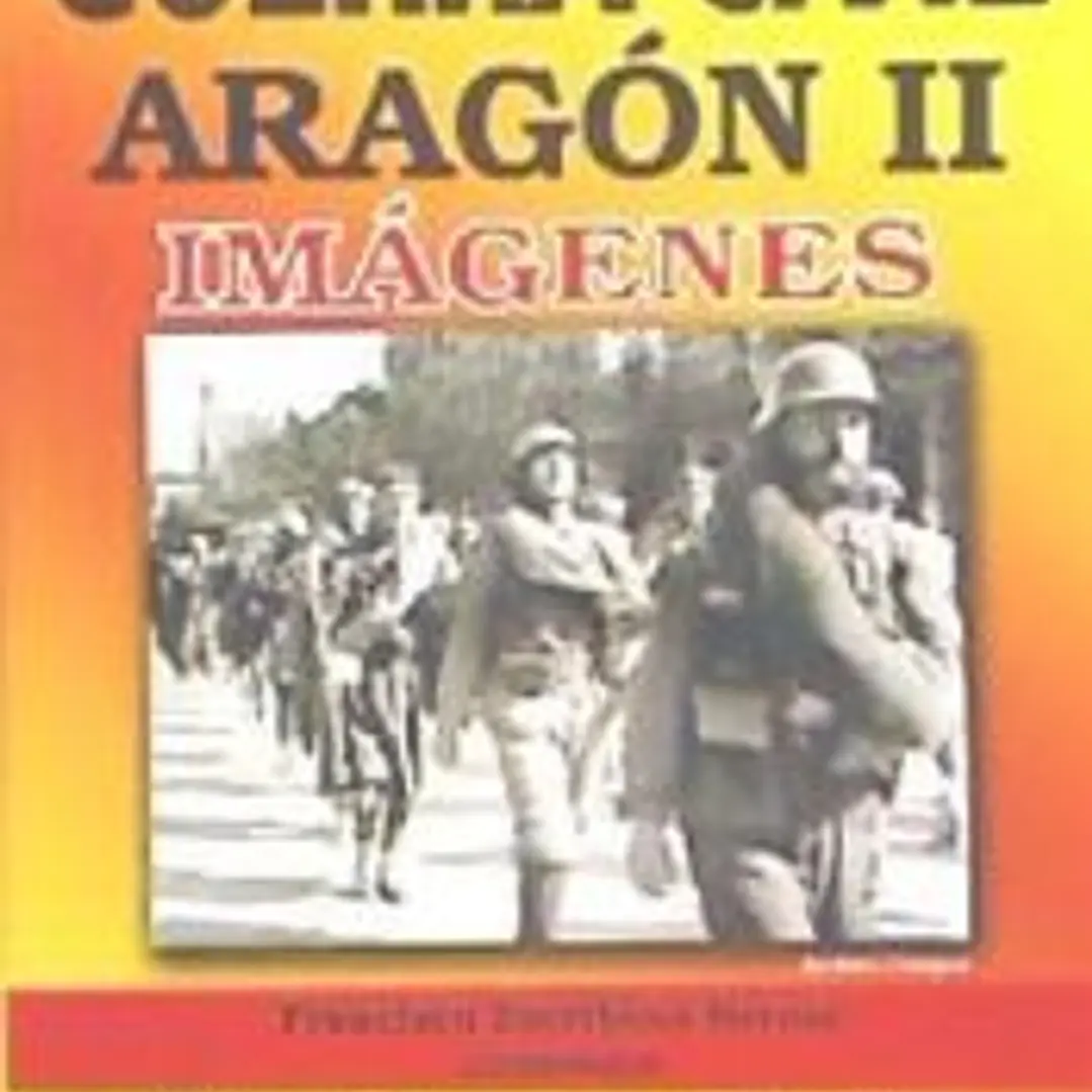 Guerra civil Aragón II. Imágenes 1