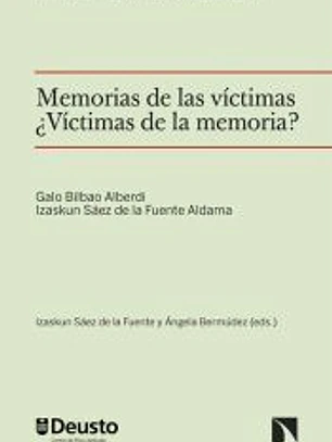 Memorias de las víctimas. ¿Víctimas de la memoria?