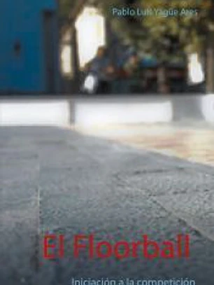 El Floorball: Iniciación a la competición