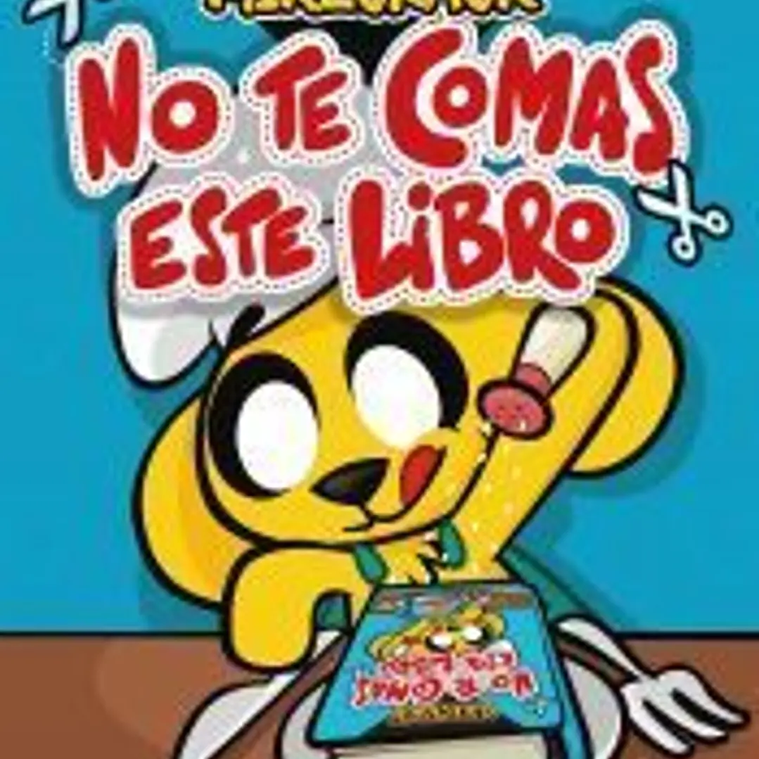 No te comas este libro 1