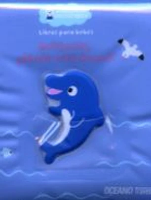 DELFINCITO, ¿DÓNDE ESTÁ MAMÁ?