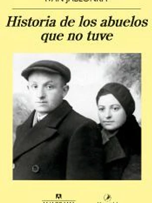 Historia de los abuelos que no tuve