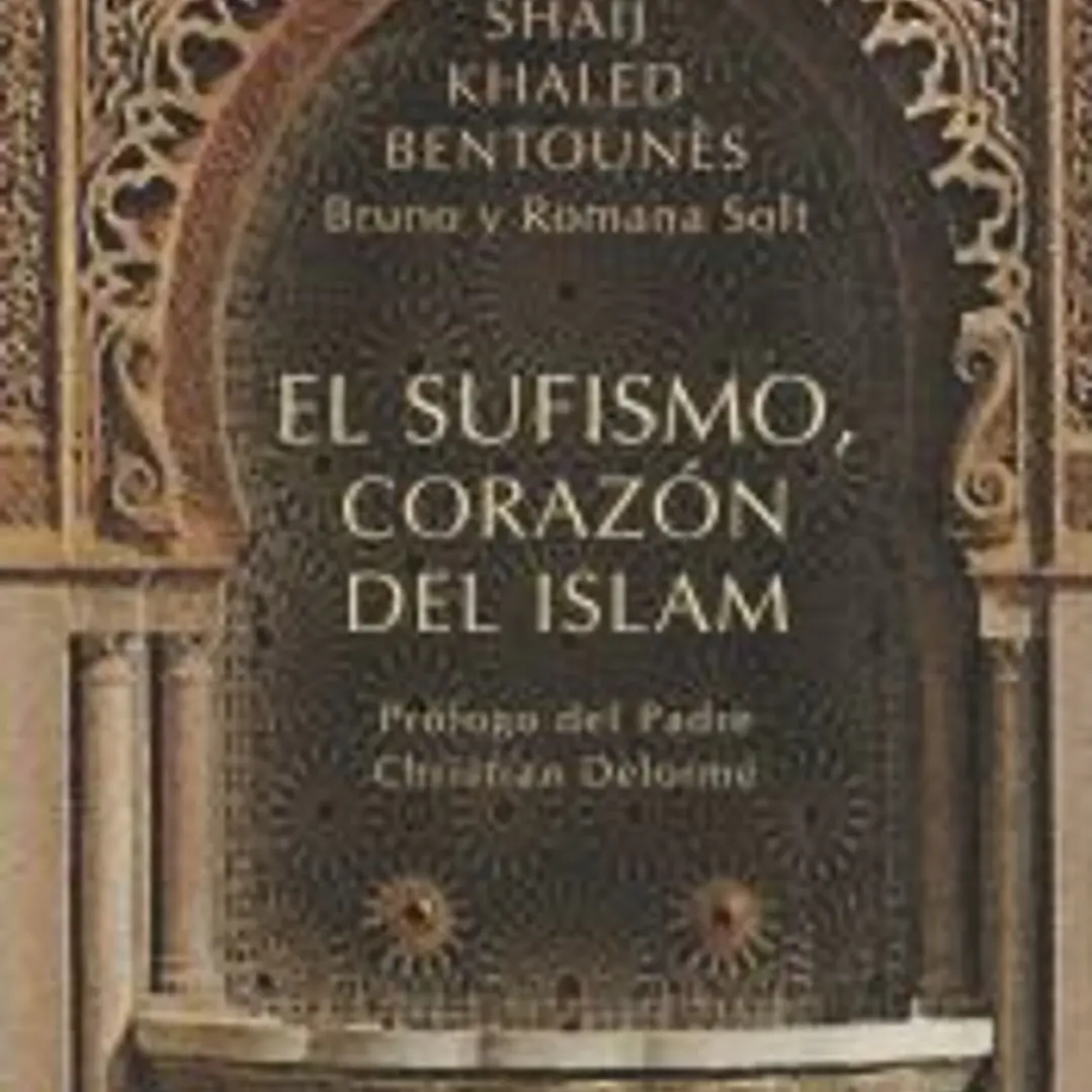 SUFISMO ,CORAZÓN DEL ISLAM, EL 1