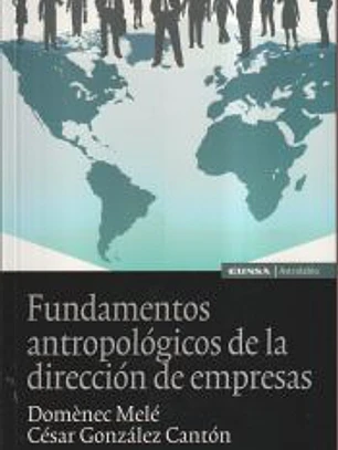 Fundamentos antropológicos de la dirección de empresas