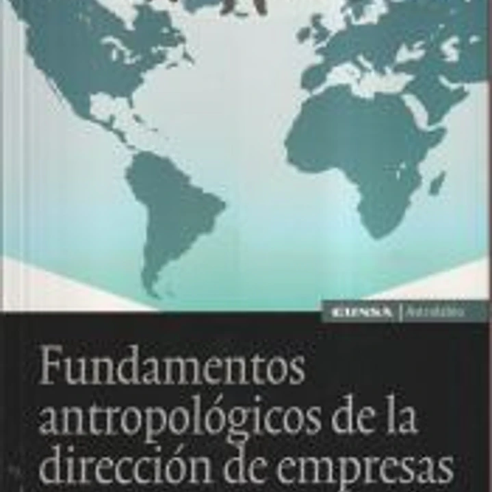 Fundamentos antropológicos de la dirección de empresas 1