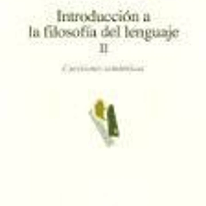 Introducción a la filosofía del lenguaje, II 1