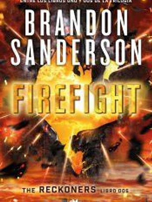 Firefight (Trilogía de los Reckoners 2)