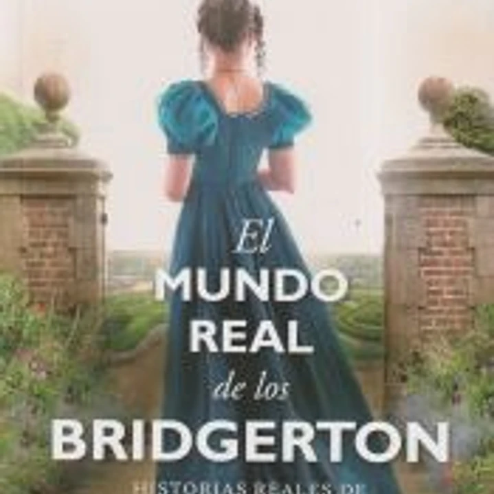 El mundo real de los Bridgerton 1