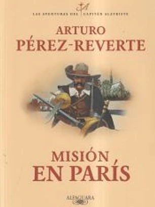 Misión en París (Las aventuras del capitán Alatriste 8)