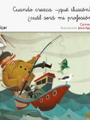 Cuando crezca -¡qué ilusión!-, ¿cuál será mi profesión?