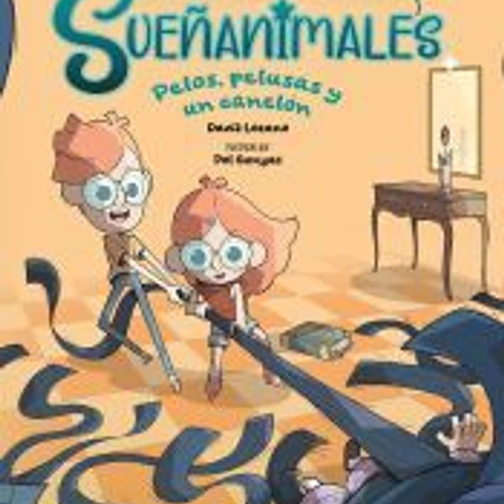 Sueñanimales 1. Pelos, pelusas y un canelón 1