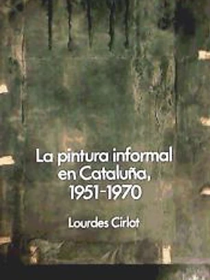 Pintura informal en Cataluña, la. 1951-1970